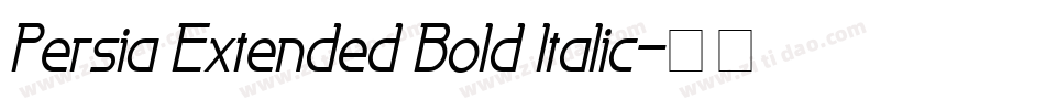 Persia Extended Bold Italic字体转换
